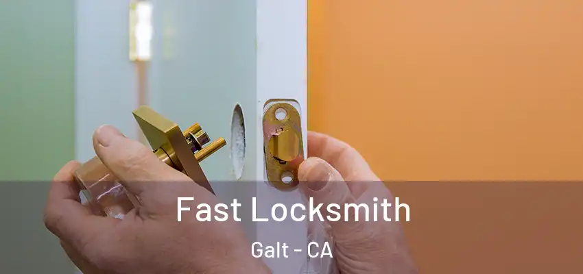  Fast Locksmith Galt - CA